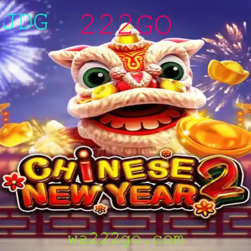 Descubra o Fascinante Jogo CHINESENEWYEAR2 e a Palavra Especial 222GO